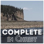 Complete in Christ…